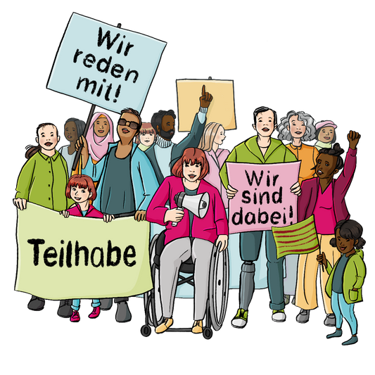 Eine Gruppe Menschen mit Schildern. Es sind Erwachsene und Kinder, Menschen mit verschiedenen Hautfarben, mit und ohne Behinderungen. Einige rufen etwas, andere strecken den Faust in die Luft. Auf den Schildern steht: Teilhabe, wir reden mit und wir sind dabei.