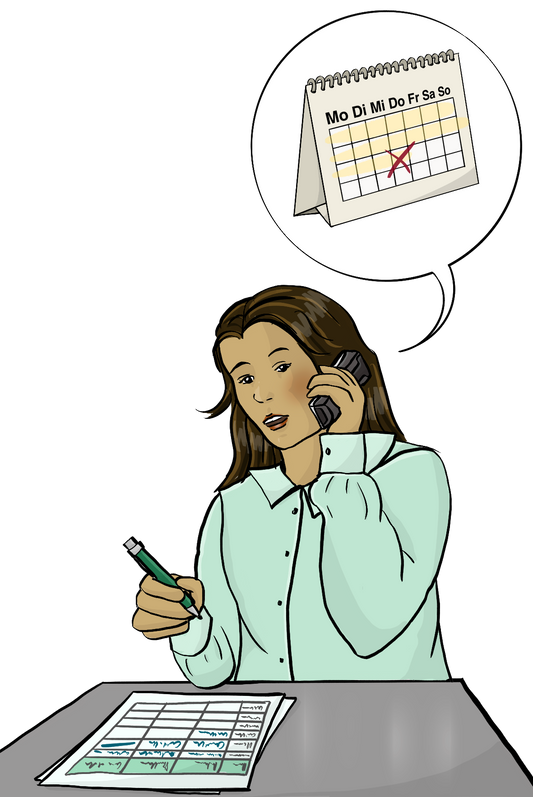 Eine Frau sitzt am Schreibtisch und hält sich einen Telefonhörer ans Ohr. Sie hält einen Stift in der Hand. Auf dem Schreibtisch liegt eine Liste. Über der Frau ist eine Sprechblase mit einem Kalender. Im Kalender ist ein Tag angekreuzt.